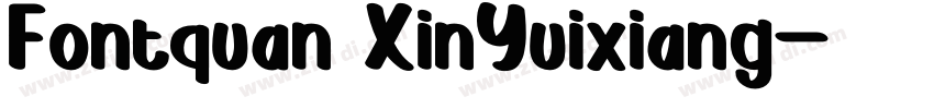 Fontquan XinYuixiang字体转换